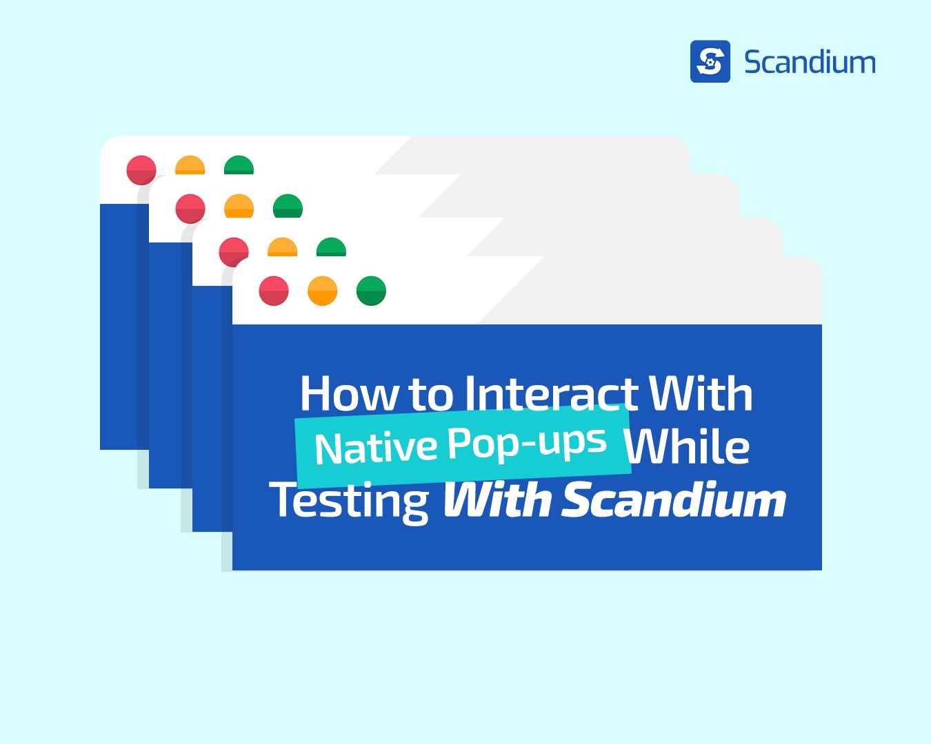 How to Interact With Native Pop-ups While Testing With Scandium