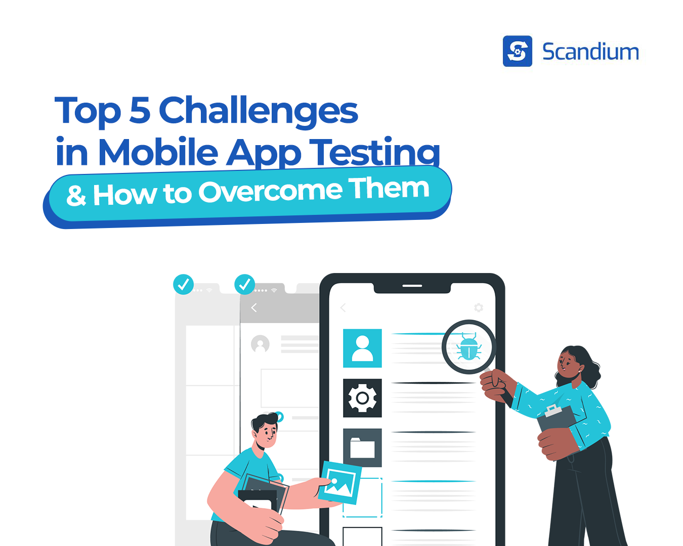 Top 5 Challenges in Mobile App Testing and How to Overcome Them