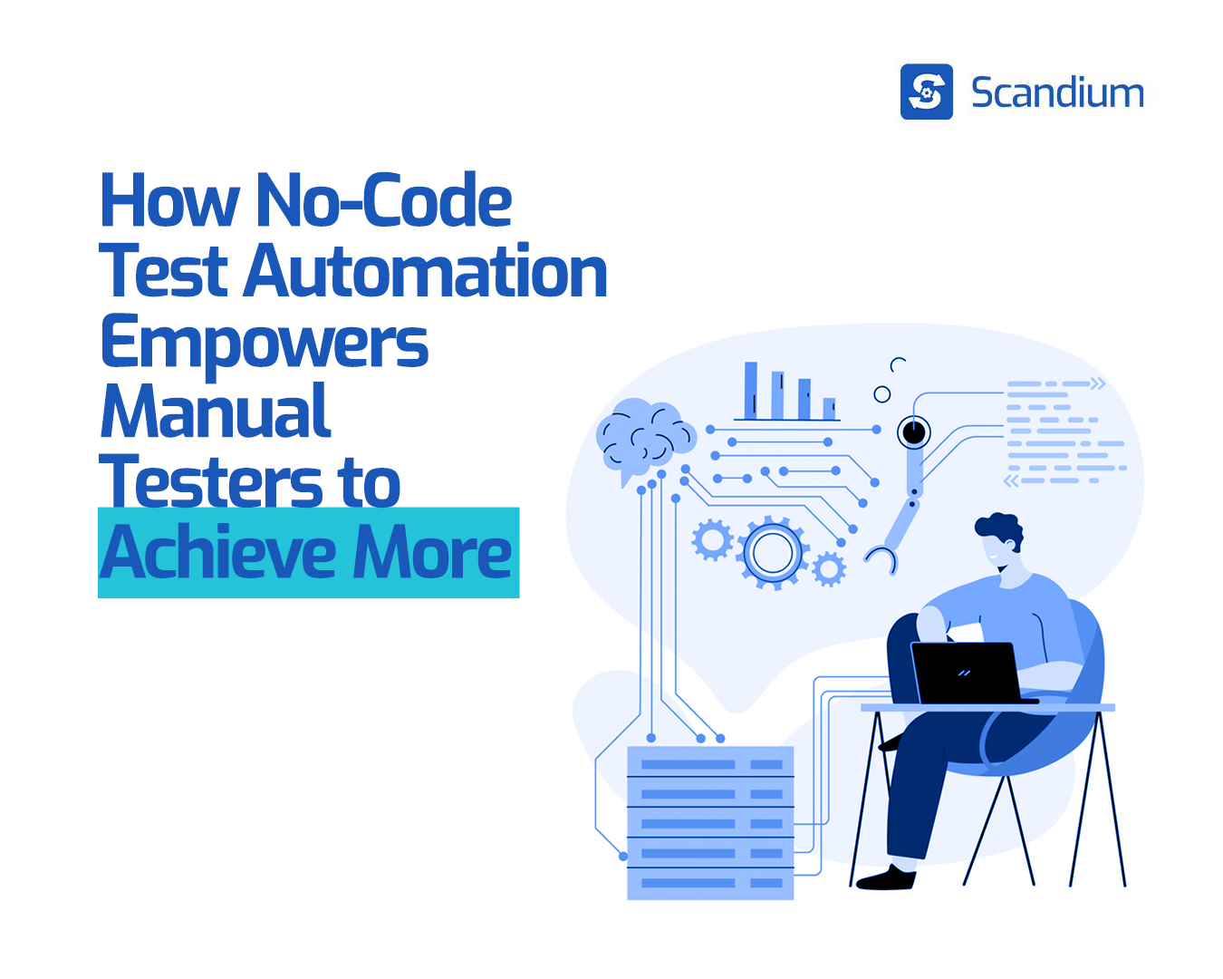 How No-Code Test Automation Empowers Manual Testers to Achieve More