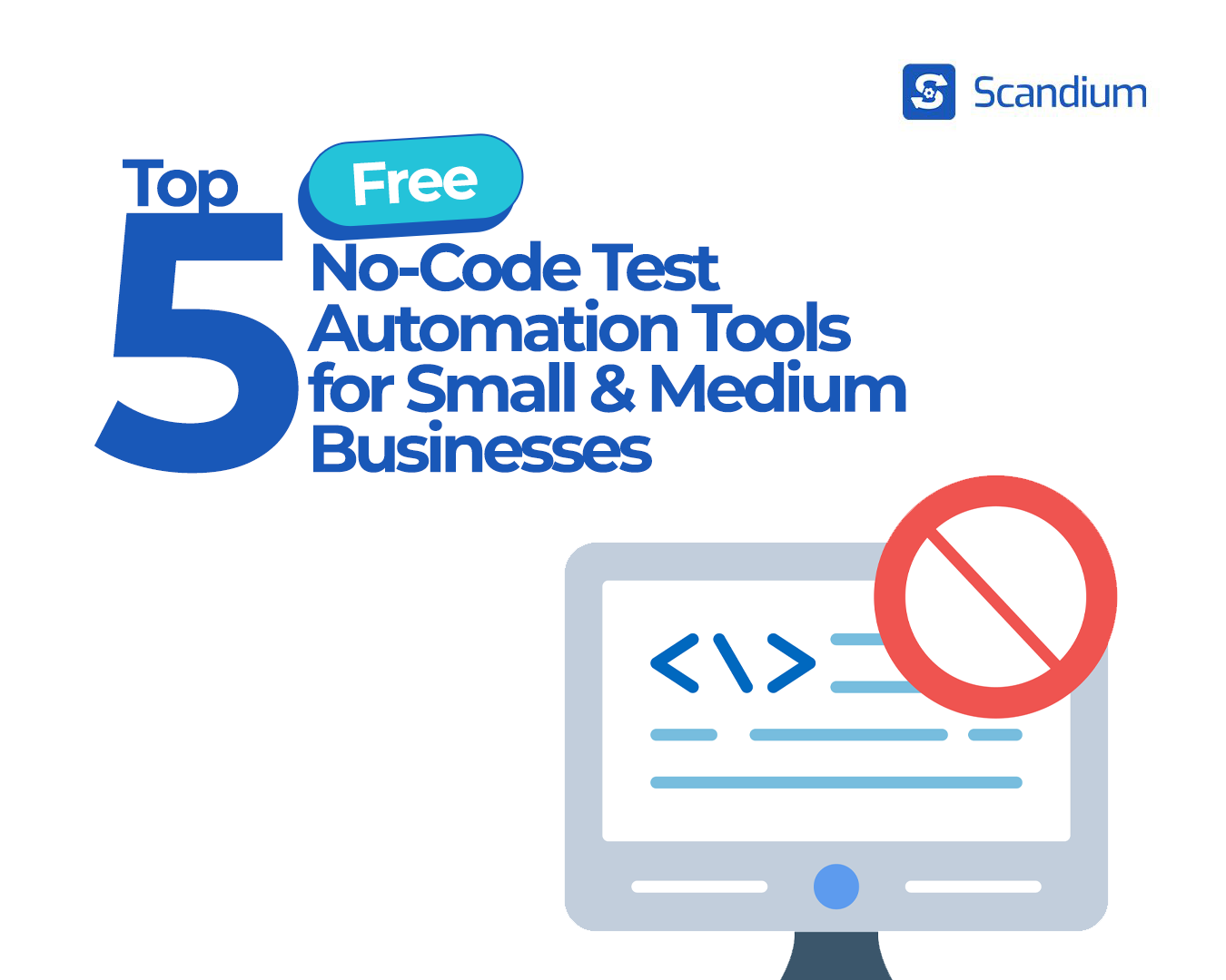 Top 5 Free No-Code Test Automation Tools for Small and Medium Businesses